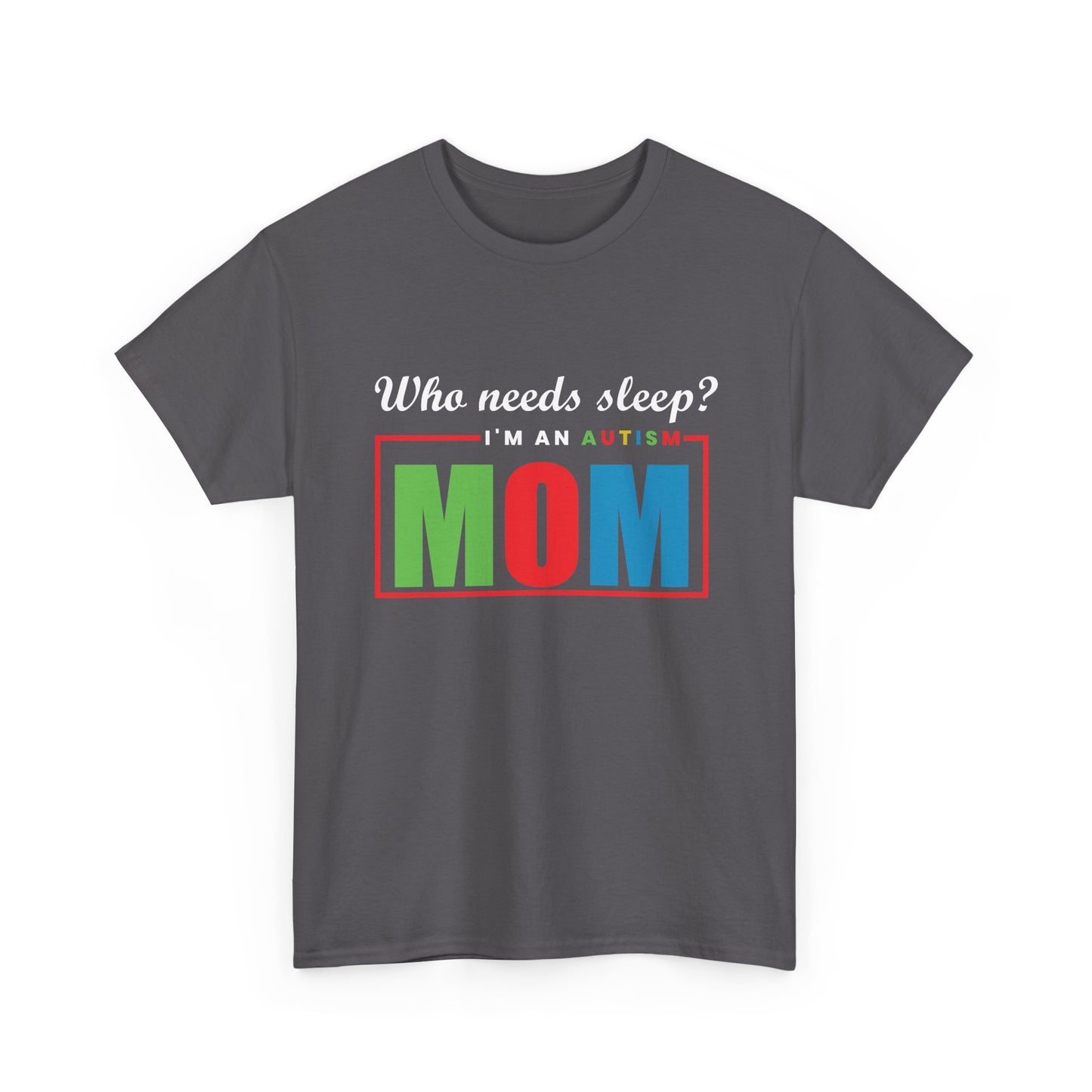Autism Mom Sleep Where Tee - Heavy Cotton T-Shirt, Autism Awareness Shirt, Special Needs Mom, Autism Support Shirt, Awareness Tee