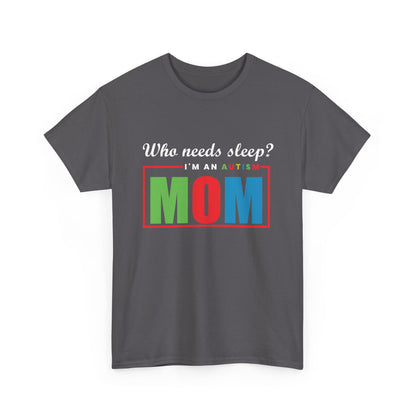 Autism Mom Sleep Where Tee - Heavy Cotton T-Shirt, Autism Awareness Shirt, Special Needs Mom, Autism Support Shirt, Awareness Tee