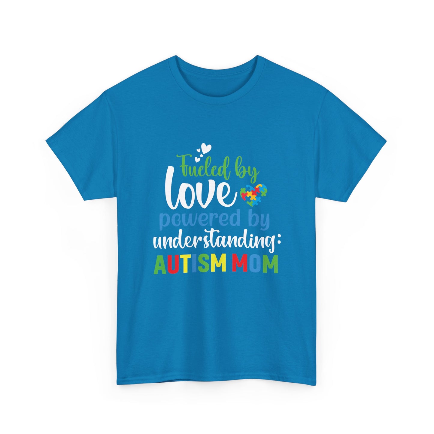 Autism Awareness Tee, Fueled by Love Shirt, Special Needs Mom Gift, Support Tee, Awareness Tee, Autism Advocate Shirt