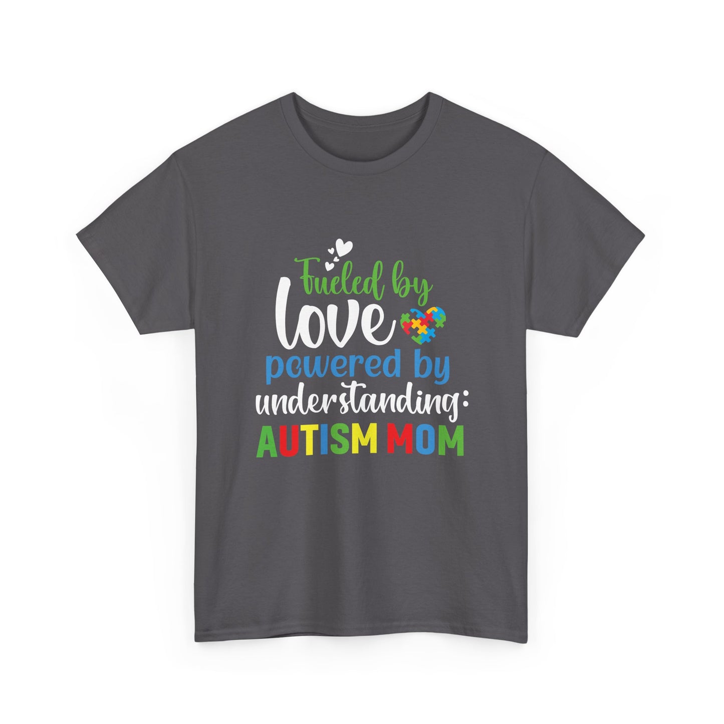 Autism Awareness Tee, Fueled by Love Shirt, Special Needs Mom Gift, Support Tee, Awareness Tee, Autism Advocate Shirt