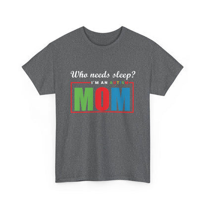 Autism Mom Sleep Where Tee - Heavy Cotton T-Shirt, Autism Awareness Shirt, Special Needs Mom, Autism Support Shirt, Awareness Tee