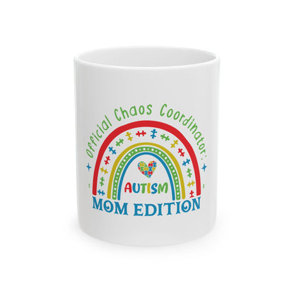 Autism Mom Ceramic Mug — "Official Chaos Coordinator" Ceramic Coffee Cup (11oz/15oz)