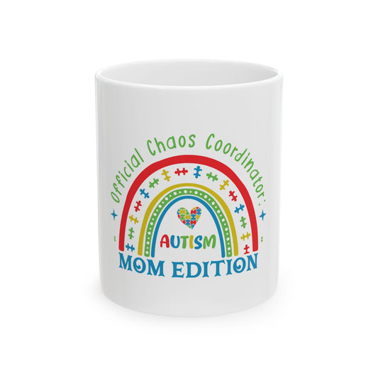 Autism Mom Ceramic Mug — "Official Chaos Coordinator" Ceramic Coffee Cup (11oz/15oz)