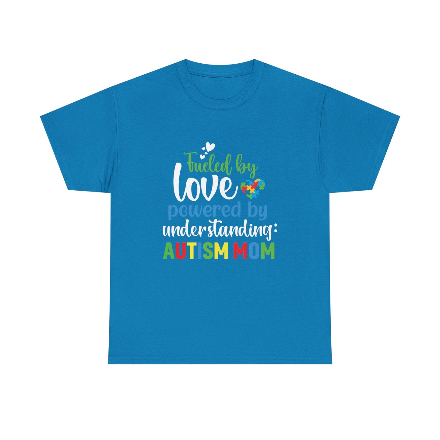 Autism Awareness Tee, Fueled by Love Shirt, Special Needs Mom Gift, Support Tee, Awareness Tee, Autism Advocate Shirt